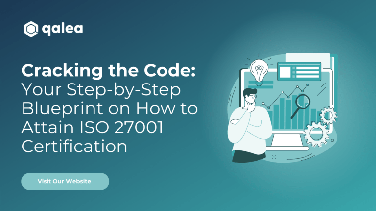 Cracking the Code: Your Step-by-Step Blueprint on How to Attain ISO 27001 Certification