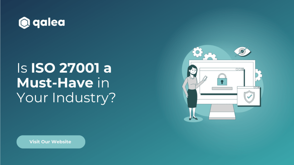 is iso 27001 a must have in your industry